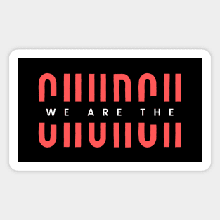 We Are The Church | Christian Typography Magnet